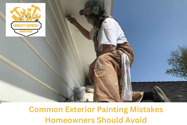 Common Exterior Painting Mistakes Homeowners Should Avoid
